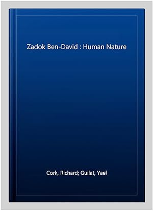 Seller image for Zadok Ben-David : Human Nature for sale by GreatBookPrices
