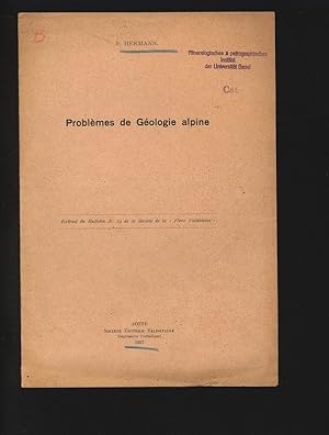 Bild des Verkufers fr Problmes de Gologie alpine. Extrait du Bulletin N. 19 de la Socit de la  Flore Valdtaine . zum Verkauf von Antiquariat Bookfarm