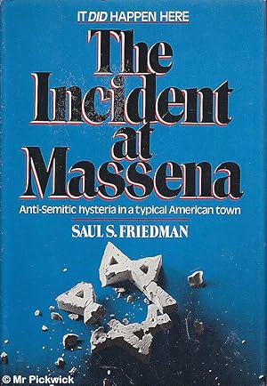 Immagine del venditore per The Incident at Massena: Anti - Semitic Hysteria in a Typical American Town venduto da Mr Pickwick's Fine Old Books