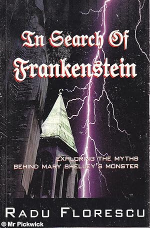 Seller image for In Search of Frankenstein: Exploring the Myths Behind Mary Shelley's Monster for sale by Mr Pickwick's Fine Old Books