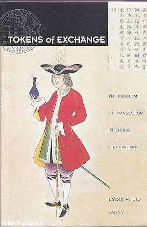 Seller image for Tokens of Exchange: The Problem of Translation in Global Circulations for sale by Mr Pickwick's Fine Old Books