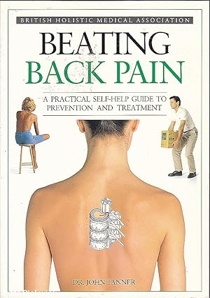 Seller image for Beating Back Pain: A Practical Self - Help Guide to Prevention and Treatment for sale by Mr Pickwick's Fine Old Books
