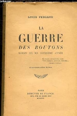 Image du vendeur pour LA GUERRE DES BOUTONS - ROMAN DE MA DOUZIEME - mis en vente par Le-Livre