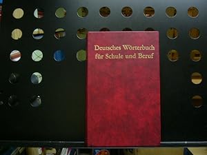 Bild des Verkufers fr Deutsches Wrterbuch fr Schule und Beruf mit Rechtschreibung Zeichensetzung Fremdsprachlichen Ausdrcken Abkrzungen. Neu bearbeitet von Artur Schwarz zum Verkauf von Antiquariat im Kaiserviertel | Wimbauer Buchversand