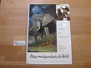 Seller image for Von Kenia bis Kapstadt. [Zusammenstellung nach engl. Fernsehfilmen: Hansheinz Werner. Bearb. d. dt. Buchausg.: Brigitte Helmstaedt. Fotogr.: Des Bartlett] / Kreuz und quer durch die Welt ; Bd. 1 for sale by Antiquariat im Kaiserviertel | Wimbauer Buchversand
