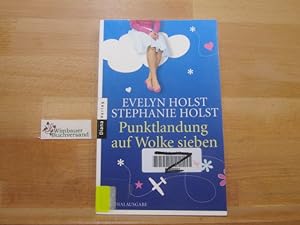 Bild des Verkufers fr Punktlandung auf Wolke sieben : Roman. ; Stephanie Holst zum Verkauf von Antiquariat im Kaiserviertel | Wimbauer Buchversand