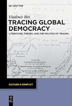 Bild des Verkufers fr Tracing Global Democracy : Literature, Theory, and the Politics of Trauma zum Verkauf von AHA-BUCH GmbH