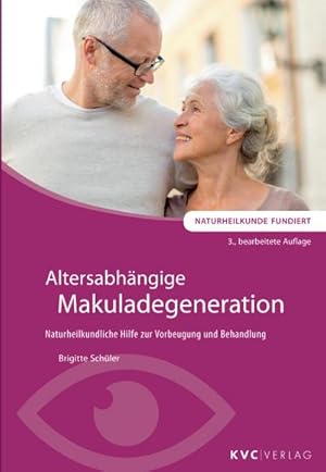 Bild des Verkufers fr Altersabhngige Makuladegeneration : Naturheilkundliche Hilfe zur Vorbeugung und Behandlung zum Verkauf von AHA-BUCH GmbH