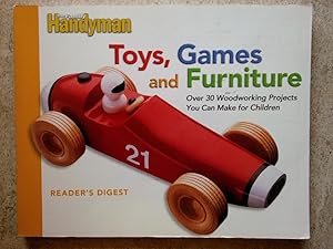 Toys, Games, and Furniture: Over 30 Woodworking Projects You Can Make for Children