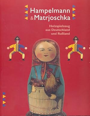 Bild des Verkufers fr Hampelmann & Matrjoschka. Holzspielzeug aus Deutschland und Ruland. Ausstellung der Wintershall AG, Kassel und der OAO Gazprom, Moskau, vom 29. November 1998 bis 31. Januar 1999 in der documenta-Halle Kasse]. zum Verkauf von Fundus-Online GbR Borkert Schwarz Zerfa