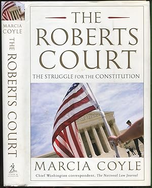 Bild des Verkufers fr The Roberts Court: The Struggle for the Constitution zum Verkauf von Between the Covers-Rare Books, Inc. ABAA