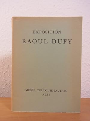 Seller image for Raoul Dufy. Peintures, Aquarelles dessins, tapisseries. Exposition a Muse Toulouse-Lautrec, Albi, du 3 Juillet au 18 Septembre 1955 for sale by Antiquariat Weber