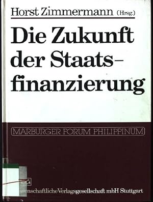 Seller image for Die Zukunft der Staatsfinanzierung. for sale by books4less (Versandantiquariat Petra Gros GmbH & Co. KG)