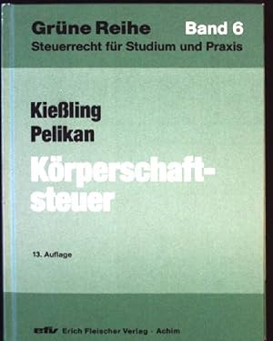 Bild des Verkufers fr Krperschaftsteuer. Grne Reihe ; Bd. 6 zum Verkauf von books4less (Versandantiquariat Petra Gros GmbH & Co. KG)