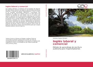 Seller image for Ingls laboral y comercial : Mtodo de aprendizaje de escritura autnoma para hispanohablantes for sale by AHA-BUCH GmbH
