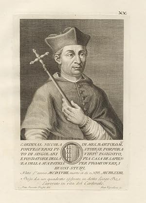 Cardinal Niccola di Mes. Bartolomeo Forteguerri, pistoiese, porporato [.] e fondatore della Pia C...