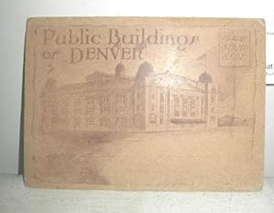 Seller image for Public Buildings of Denver, Colorado. for sale by Antiquariat Zinnober