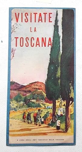 Visitate la Toscana.