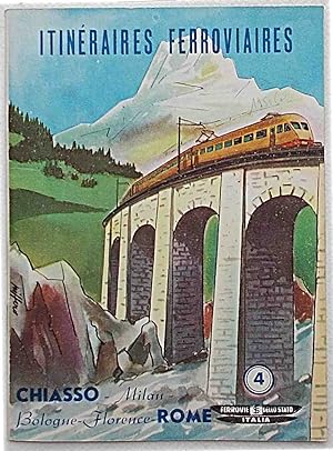 Itineraires ferroviaires. Chiasso - Milan - Bologne - Florence - Rome. 4.