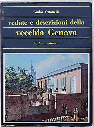 Bild des Verkufers fr Vedute e descrizioni della vecchia Genova. zum Verkauf von S.B. Il Piacere e il Dovere