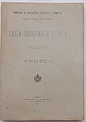 Carta idrografica d'Italia. Veneto. Relazioni.