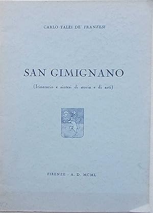 San Gimignano. (Itinerario e sintesi di storia e di arti).