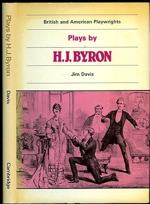 Bild des Verkufers fr British and American Playwrights | Plays by H. J. Byron: The Babes in the Wood, The Lancashire Lass, Our Boys, The Gaiety Gulliver zum Verkauf von Little Stour Books PBFA Member