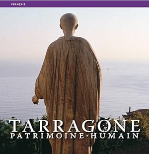 Imagen del vendedor de Tarragone patrimoine humain a la venta por librairie philippe arnaiz
