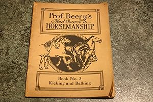 Imagen del vendedor de Prof. Beery's Mail Course In Horsemanship - Book No. 3 Kicking And Balking a la venta por SGOIS