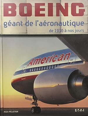 Boeing, géant de l'aéronautique de 1916 à nos jours