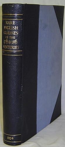 Image du vendeur pour RARE ENGLISH GLASSES OF THE XVII & XVIII CENTURIES. mis en vente par Grove Rare Books PBFA