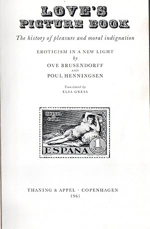 Image du vendeur pour LOVE'S PICTURE BOOK The History of Pleasure and Indignation - volume I Exotic Horizons - volume II From the days of Classic Greece until the French Revolution - volume III From the French Revolution to the present time - volume IV Erotism in a New Light - mis en vente par ART...on paper - 20th Century Art Books