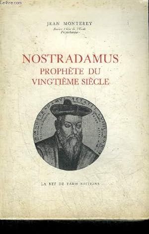 Image du vendeur pour NOSTRADAMUS PROPHETE DU VINGTIEME SIECLE. mis en vente par Le-Livre