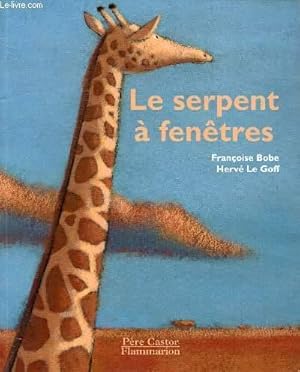 Seller image for LE SERPENT A FENETRE for sale by Le-Livre