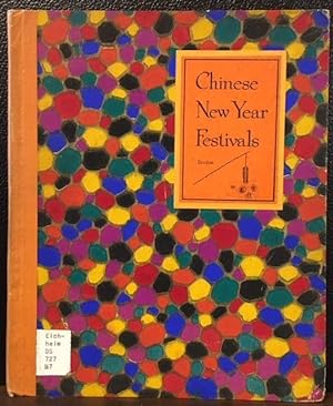 Bild des Verkufers fr CHINESE NEW YEAR FESTIVALS zum Verkauf von Lost Horizon Bookstore