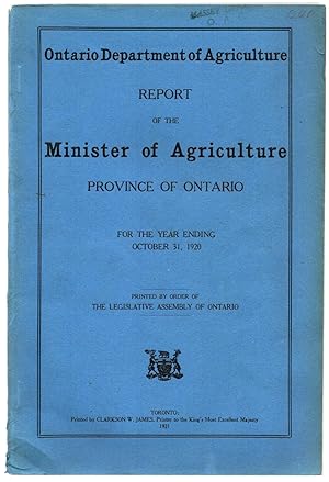 Report of the Minister of Agriculture, Province of Ontario, For the Year Ending October 31, 1920