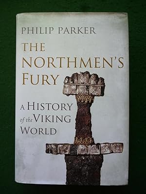 Imagen del vendedor de The Northmen's Fury A History Of The Viking World a la venta por Shelley's Books