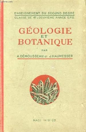 Bild des Verkufers fr GEOLOGIE ET BOTANIQUE, CLASSES DE 4e A ET B, 2e ANNEE DES E.P.S. zum Verkauf von Le-Livre