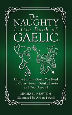 Seller image for The Naughty Little Book of Gaelic (Paperback or Softback) for sale by BargainBookStores