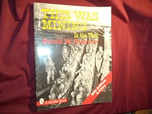 Seller image for This Was Mining in the West. With Artifacts and Prices. for sale by BookMine