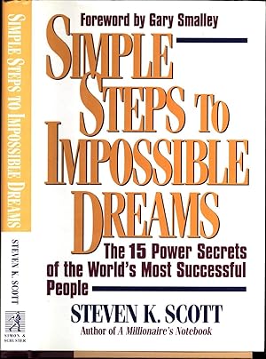 Immagine del venditore per Simple Steps to Impossible Dreams / The 15 Power Secrets of the World's Most Successful People venduto da Cat's Curiosities