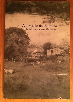 A Jewel in the Suburbs. The Montclair Art Museum