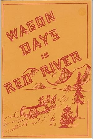 Seller image for Wagon Days in Red River for sale by Whitledge Books