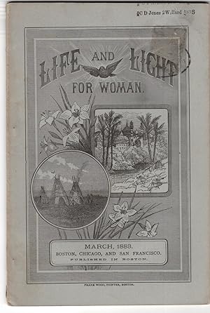 Life and Light for Woman, Vol. XIII No. 3 March 1883