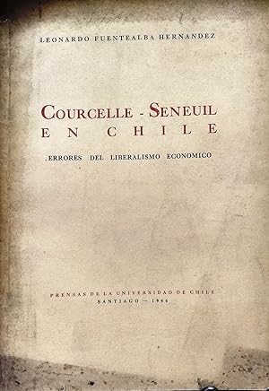 Courcelle-Seneuil en Chile. Errores del liberalismo económico