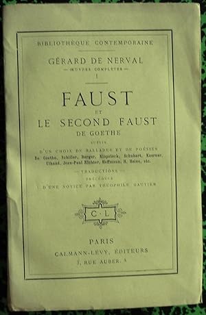 Faust et le second Faust de Goethe, suivis d'un choix de ballades et de poésies .