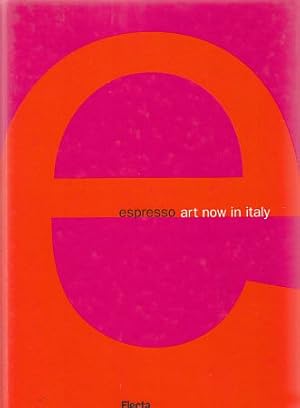 Seller image for Espresso. Art now in Italy. for sale by Fundus-Online GbR Borkert Schwarz Zerfa