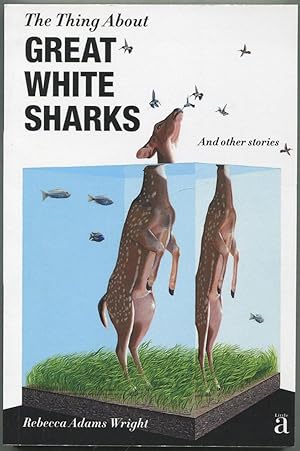 Seller image for The Thing About Great White Sharks and Other Stories for sale by Between the Covers-Rare Books, Inc. ABAA