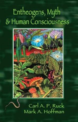 Immagine del venditore per Entheogens, Myth & Human Consciousness venduto da GreatBookPrices