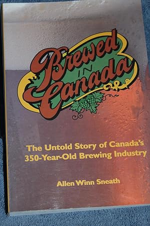 Seller image for Brewed in Canada for sale by Wagon Tongue Books